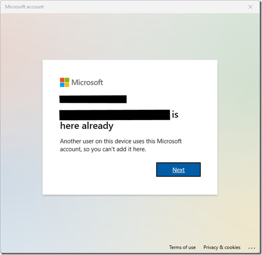 email@outlook.com is here already. Another user on this device uses this Microsoft account, so you can't add it here.