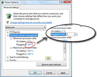 Power Options: Minimum processor state; Plugged in: 100%